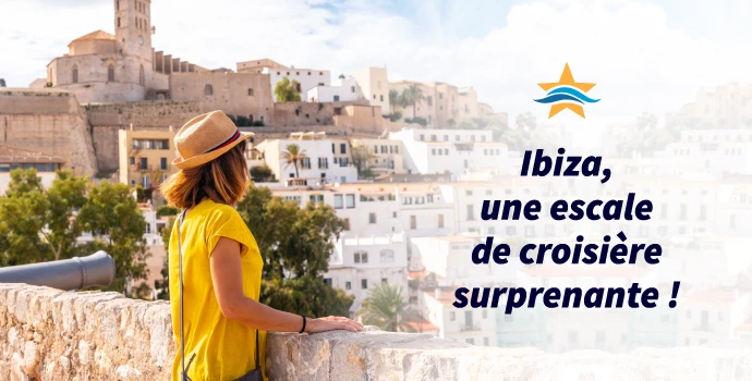 Ibiza, une escale de croisière surprenante !